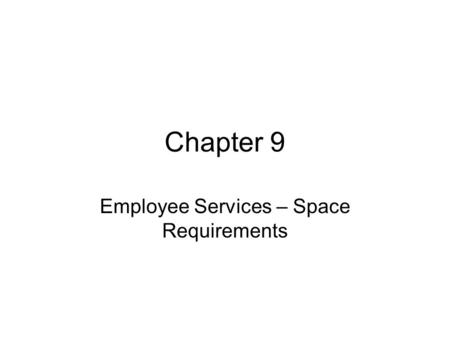 Employee Services – Space Requirements