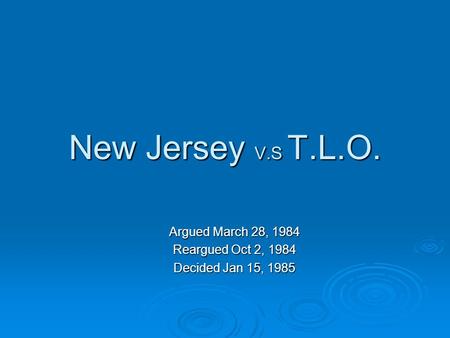 New Jersey V.S T.L.O. Argued March 28, 1984 Reargued Oct 2, 1984 Decided Jan 15, 1985.