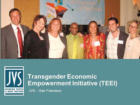 Transgender Economic Empowerment Initiative (TEEI) JVS – San Francisco NEED PHOTO.