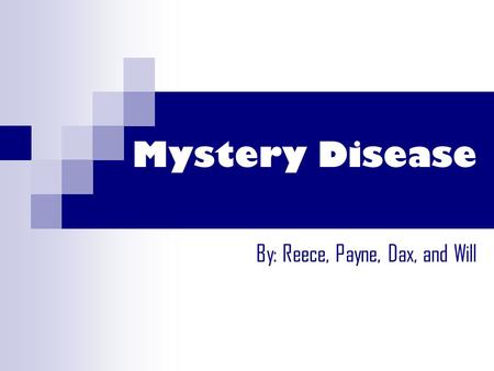 Mystery Disease By: Reece, Payne, Dax, and Will Summary A mystery disease has come to Barrow county after the fair they held. The fair included games,