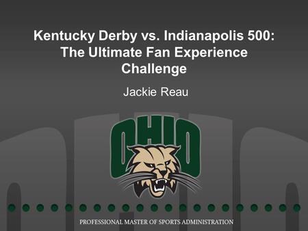 Kentucky Derby vs. Indianapolis 500: The Ultimate Fan Experience Challenge Jackie Reau.