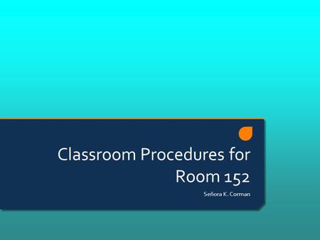 Classroom Procedures for Room 152
