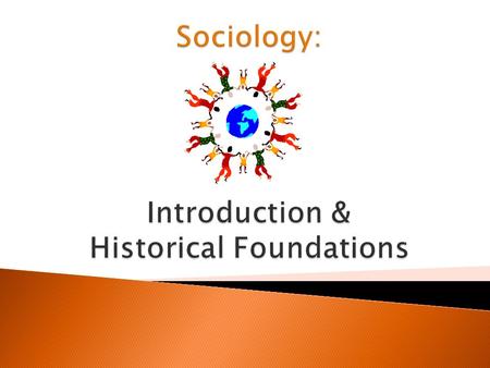 Sociology: Introduction & Historical Foundations
