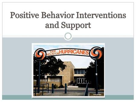 Why PBIS? “The goal of Positive Behavior Support is to create a safe, civil and productive school.” -Randy Sprick  Reduce barriers to learning  Increase.
