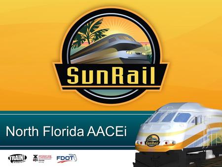 North Florida AACEi. Project History July 18, 2011 – Phase I FFGA signed at Florida Hospital ceremonies Nov. 3, 2011 – FDOT purchased the corridor from.