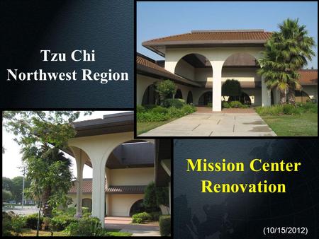 1 Mission Center Renovation Tzu Chi Northwest Region (10/15/2012)