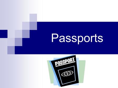 Passports Where is my passport?  In your planner!!!