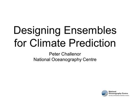 Designing Ensembles for Climate Prediction