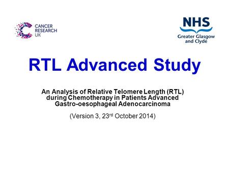 RTL Advanced Study An Analysis of Relative Telomere Length (RTL) during Chemotherapy in Patients Advanced Gastro-oesophageal Adenocarcinoma (Version 3,