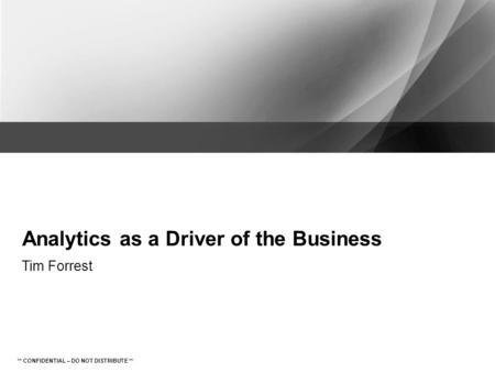 Analytics as a Driver of the Business