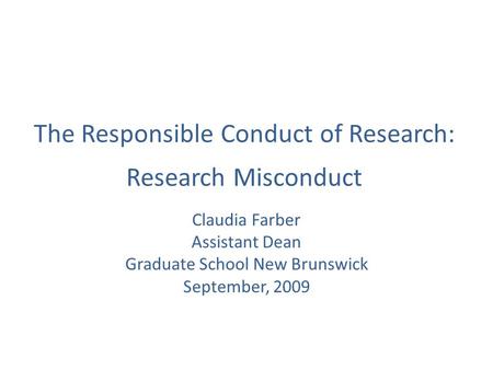 The Responsible Conduct of Research: Research Misconduct