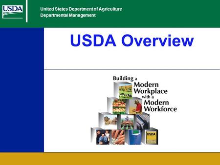 United States Department of Agriculture Departmental Management USDA Overview.