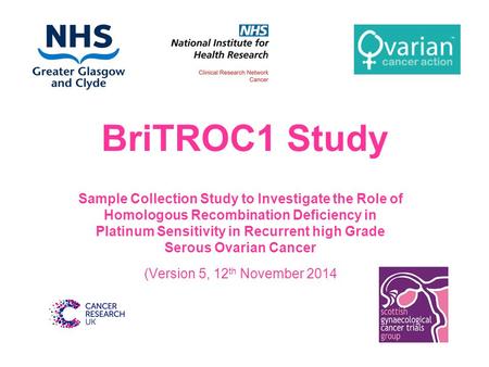 BriTROC1 Study Sample Collection Study to Investigate the Role of Homologous Recombination Deficiency in Platinum Sensitivity in Recurrent high Grade Serous.