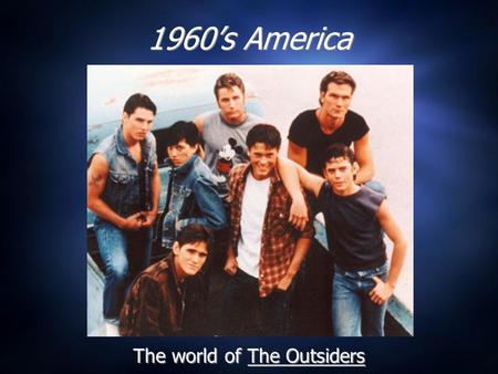 The world of The Outsiders