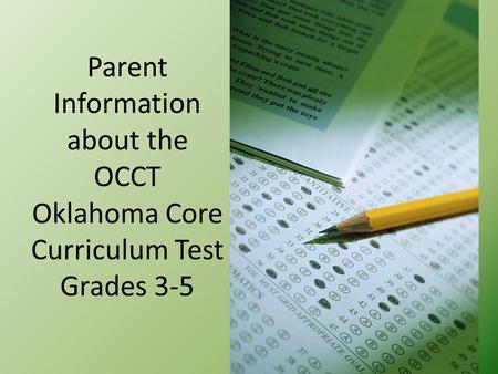 Parent Information about the OCCT Oklahoma Core Curriculum Test Grades 3-5.