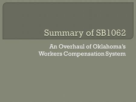 An Overhaul of Oklahoma’s Workers Compensation System.