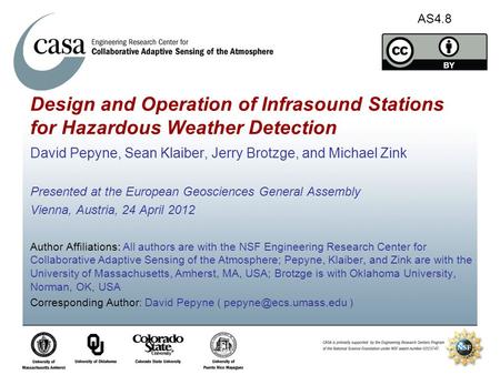 Design and Operation of Infrasound Stations for Hazardous Weather Detection David Pepyne, Sean Klaiber, Jerry Brotzge, and Michael Zink Presented at the.