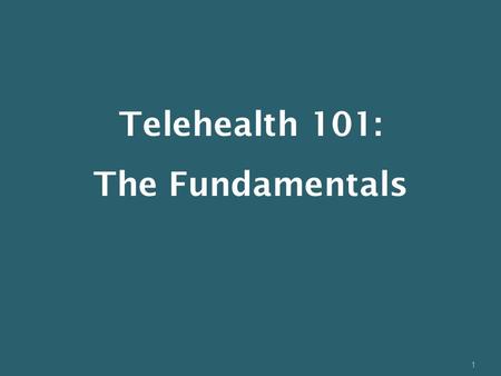 Telehealth 101: The Fundamentals.