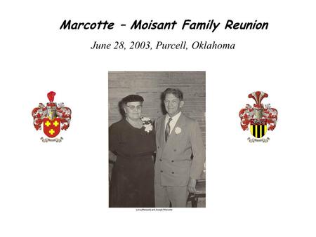 Marcotte – Moisant Family Reunion June 28, 2003, Purcell, Oklahoma.