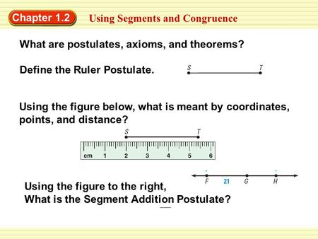 Chapter 1.2 Using Segments and Congruence