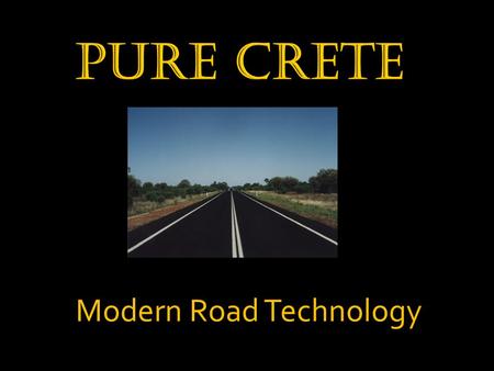 Modern Road Technology. The product should be shipped, given ample time to clear customs, and delivered to a storage facility. The climate of the storage.