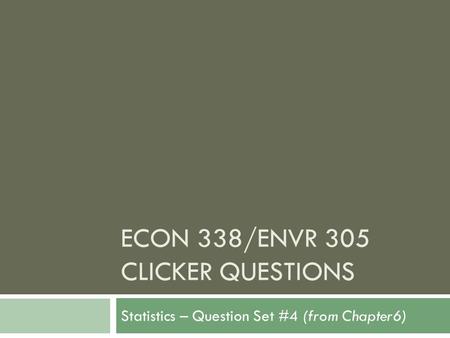 Econ 338/envr 305 clicker questions