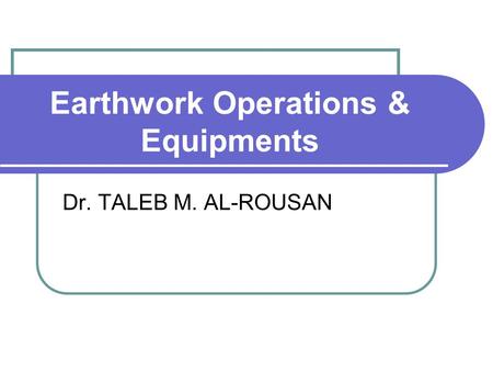 Earthwork Operations & Equipments