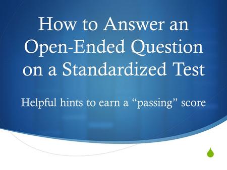 How to Answer an Open-Ended Question on a Standardized Test