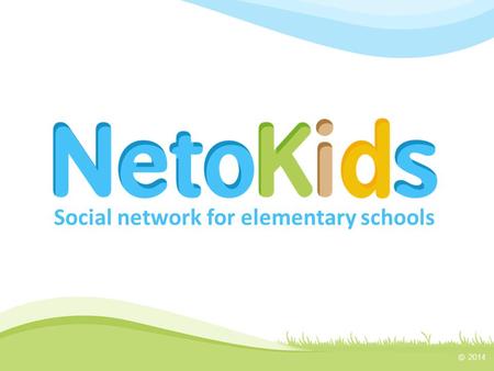 Social network for elementary schools. What is NetoKids? NetoKids is a social network for elementary schools offering an ideal combination of an innovative.