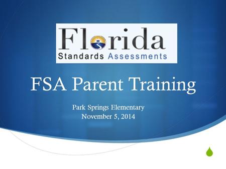  FSA Parent Training Park Springs Elementary November 5, 2014.