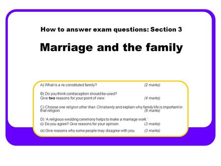 How to answer exam questions: Section 3 Marriage and the family