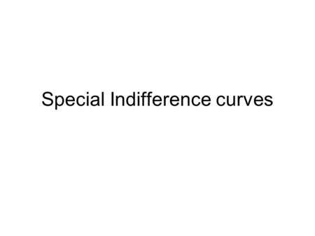 Special Indifference curves. Perfect substitutes X Y u1 u2 u3.
