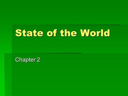 State of the World Chapter 2. Rethinking the Global Meat Industry  Intro  The Jungle Revisited  The Disassembly Line  Appetite for Destruction  Happier.