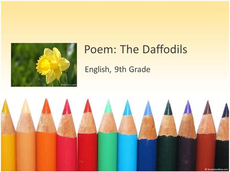 Poem: The Daffodils English, 9th Grade.
