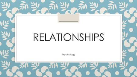 Relationships Psychology.