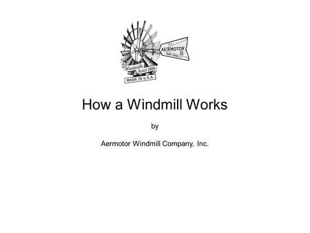 Aermotor Windmill Company, Inc.