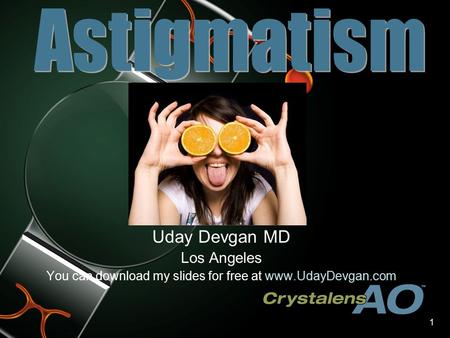 1 Uday Devgan MD Los Angeles You can download my slides for free at www.UdayDevgan.com.