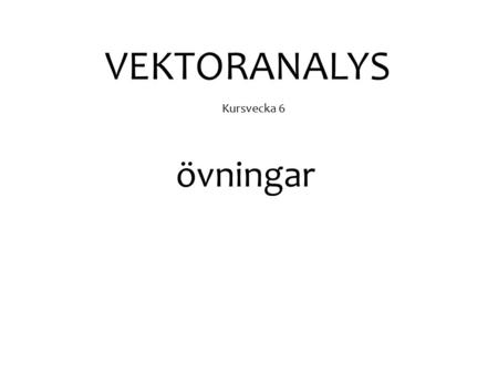 VEKTORANALYS Kursvecka 6 övningar. PROBLEM 1 SOLUTION A dipole is formed by two point sources with charge +c and -c Calculate the flux of the dipole.