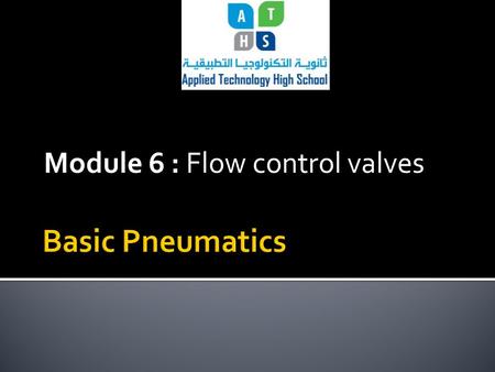 Module 6 : Flow control valves