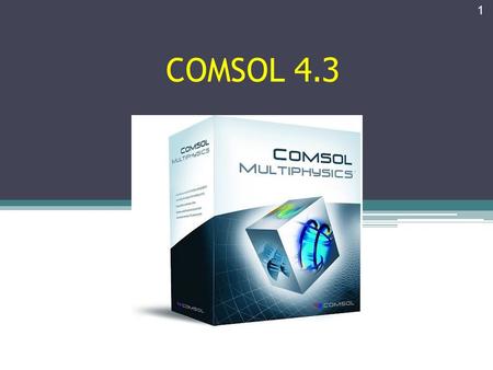 1 COMSOL 4.3.  Remote Connection   Chemical Engineering Department (ICC)  Login and password Ask IT staff.