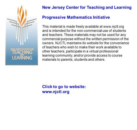 This material is made freely available at www.njctl.org and is intended for the non-commercial use of students and teachers. These materials may not be.