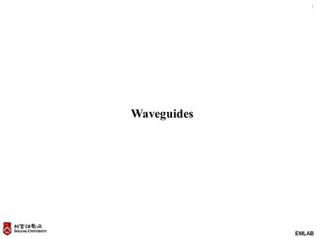 Waveguides.