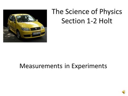 The Science of Physics Section 1-2 Holt