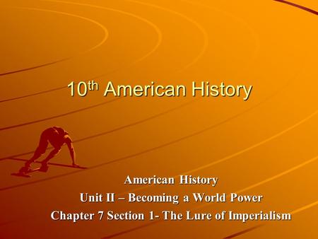10th American History American History