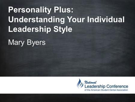 Personality Plus: Understanding Your Individual Leadership Style