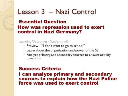 Lesson 3 – Nazi Control Essential Question