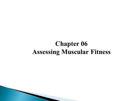 Assessing Muscular Fitness