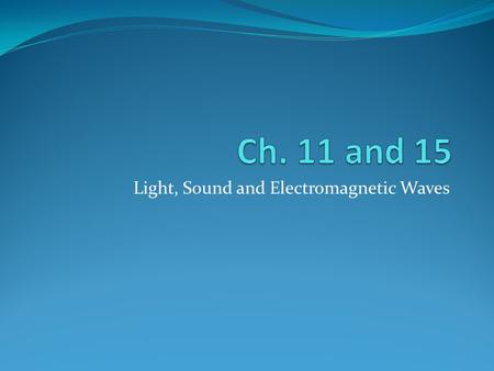 Light, Sound and Electromagnetic Waves