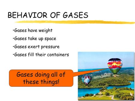Gases doing all of these things!