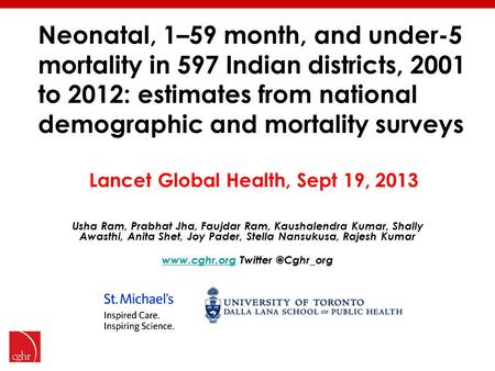 Neonatal, 1–59 month, and under-5 mortality in 597 Indian districts, 2001 to 2012: estimates from national demographic and mortality surveys Lancet Global.